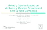 Retos y oportunidades en Archivos y Gestión documental ante la Web Semántica. Ana Carrillo Pozas