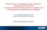Cómo hacer un programa para televisión digital interactiva (iTV). La propuesta de Dédalo, espacio infantil para la divulgación científica y tecnológica.