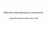 Micosis Subcutáneas y Sistémicas