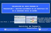 IMPLANTACIÓN DEL NUEVO PROGRAMA DE   PRESCRIPCIÓN Y  REGISTRO ELECTRÓNICO EN LOS HOSPITALES ICS DE LA SEGURIDAD SOCIAL EN ESPAÑA