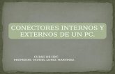 conectores internos y externos de una pc.