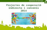 Presentació 2014 subvencions de cooperació indirecta