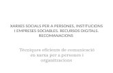 Xarxes socials per a persones, institucions i empreses sociables. Recursos digitals. Recomanacions.