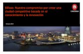 Ayuntamiento de Bilbao - Bilbao: Nuestro compromiso por crear una ciudad competitiva basada en la innovación y el conocimiento