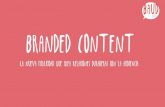 "Branded content" La nueva publicidad que crea relaciones duraderas con la audiencia