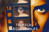 Técnicas Audiovisuales El audio y la imagen