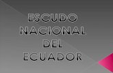 Historia Del Escudo Nacional Del Ecuador