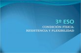RESISTENCIA+FLEXIBILIDAD 3ºESO