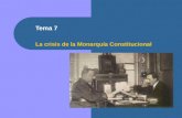 Tema 7 La crisis de la monarquía constitucional