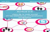 Actitud 2.0 : usos de la Web social en las bibliotecas universitarias uruguayas