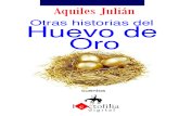 OTRAS HISTORIAS DEL HUEVO DE ORO, POR AQUILES JULIÁN