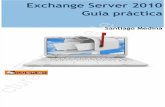 Santiago Medina. Exchange Server 2010. Guía práctica (ejemplo)