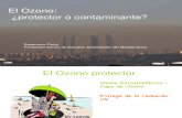 El Ozono ¿protector o contaminante?