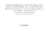 PARTIDOS POLÍTICOS EN AMÉRICA LATINA: Precisiones conceptuales, estado actual y retos futuros