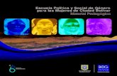 Escuela Política y Social de Género para las Mujeres de Ciudad Bolívar (Material Pedagógico)