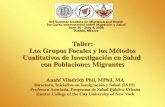 Los Grupos Focales y Los Metodos Cualitativos de Investigacion en Salud Con Poblaciones Migrantes Viladrich