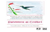 Salvemos al colibrí. Proyecto de transformación y desarrollo educativo en Comunidad Convivencial