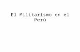 El Militarismo en el Perú