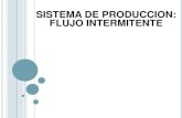 Sistema de Produccion Flujo Intermitente