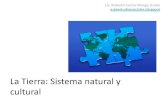 La Tierra Sistema Natural y Cultural