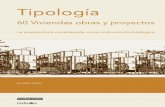 Tipologia, 60 Viviendas Obras Y Proyectos - La Arquitectura Considerada Como Instrumento Biologico