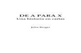 Berger John - De a Para X Una Historia en Cartas