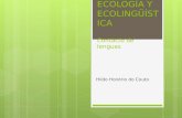 1. Lingüística, Ecología y Econlingüística & 9.1. Multilingüismo & 9.2. Multidialectalismo & 9.3. Situaciones Fronterizas