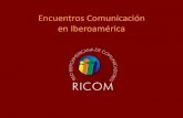 Encuentros Comunicación en Iberoamérica