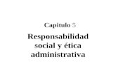 5   Responsabilidad Social Y éTica Administrativa