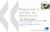 Migración y países en desarrollo por Jeff Dayton-Johnson. Centro de Desarrollo de la OCDE
