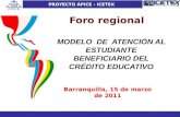 2011 marzo 15    modelo  de  atencion al estudiante beneficiario del credito educativo. presentacion dr. luis beltran perez rojas