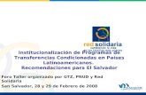 Institucionalización de Programas de Transferencias Condicionadas en Países Latinoamericanos. Recomendaciones para El Salvador