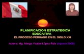 PLANIFICACION ESTRATÉGICA EDUCATIVA- EL PROCESO PERUANO EN EL SIGLO XXI