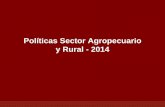 Políticas Sector Agropecuario y Rural - 2014