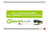 NOVA XARXA BUS EXPRÉS  DE LA GENERALITAT DE CATALUNYA