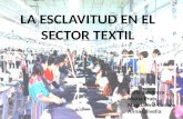 La Esclavitud En El Sector Textil