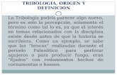 Cap 04 tribologia origen y definicion