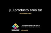 ¡El producto eres tú! Preparando tu pitch | Yan Piero Núñez | EBEDominicana
