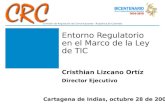 Entorno regulatorio en el marco de la Ley TIC