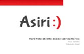 Asiri: Hardware abierto desde Latinoamérica