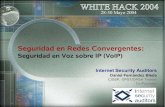 Seguridad en Redes Convergentes: Seguridad en Voz sobre IP (VoIP). White Hack 2004