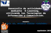 Desarrollo de actividades mediante e-Learning, utilizando las Tecnologías de Información y Comunicación