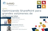 Summit 2013: Optimizando SharePoint2013 para grandes volumenes de informacion