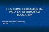 TICS y Informatica educativa