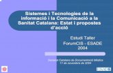Sistemes i Tecnologies de la informació i la Comunicació a la Sanitat Catalana: Estat i propostes d' acció