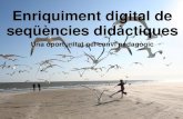 Enriquiment digital de seqüències didàctiques