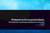 La Escuelita - Workshop de Actualización Digital - Clase 3 - Participación y contenido generado por usuarios