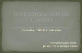 Investigacion de campo (canada, chile y panama)