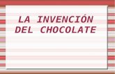 La invención del chocolate   trabajo de exposición