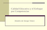 Calidad educativa y el enfoque por competencias Sergio Tobon